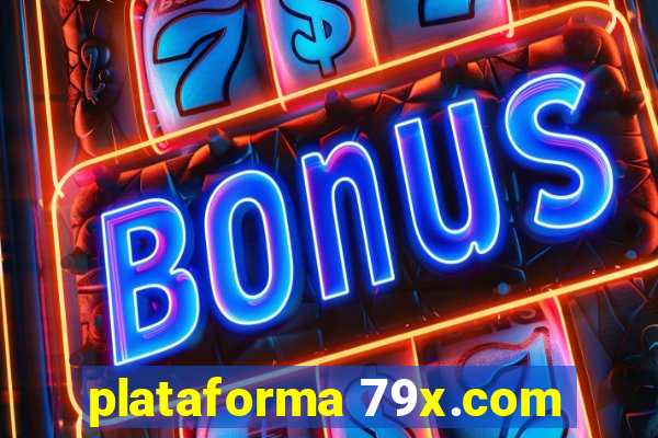 plataforma 79x.com